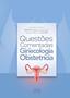 Imagem de Questões Comentadas em Ginecologia e Obstetrícia
