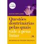 Imagem de Questões Doutrinárias Pelas Quais Vale a Pena Lutar, Gavin Ortlund - Vida Nova