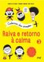 Imagem de Raiva e Retorno À Calma - Cadernos das Emoções Vol. 3 - FTD