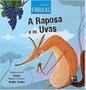 Imagem de Raposa e as uvas, A - PE DA LETRA