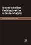 Imagem de Reforma Trabalhista, Flexibilização e Crise no Direito do Trabalho - 01Ed/23 - ALMEDINA