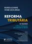 Imagem de Reforma Tributaria Ec/132/2023 - A Nova Tributação Do Consumo No Brasil - 1ª Edição 2024 Juspodivm