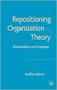 Imagem de Repositioning Organization Theory Impossibilities And Strategies