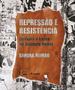 Imagem de Repressão e Resistência: Censura a livros na Ditatura Militar - EDUSP