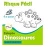 Imagem de Risque Fácil Márcia Caires - Coleção Dinossauros