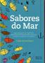 Imagem de Sabores do Mar Uma Seleção de Grandes Restaurantes de Peixe e Frutos do Mar ao Redor do Mundo - Pulp