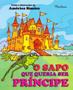 Imagem de Sapo Que Queria Ser Príncipe, O - BARBARA EDITORA