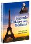 Imagem de Segundo o livro dos mediuns (pelo espirito odilon fernandes) - EDITORA LEEPP