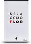 Imagem de Seja Como Flor Desodorante Colônia 75ml - Cosméticos