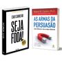 Imagem de Seja Foda! - Feliz, Otimista, Determinado e Abundante - Caio Carneiro + As armas da persuasão - Robert B. Cialdini - Livro