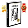 Imagem de Seja Foda! - Feliz, Otimista, Determinado e Abundante - Caio Carneiro + As armas da persuasão - Robert B. Cialdini - Livro