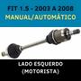 Imagem de Semi eixo esquerdo fit 1.5 manual automático 2003 2004 2005 2006 2007 2008