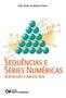 Imagem de Sequências e Séries Numéricas - Introdução à Análise Real Sortido - CIENCIA MODERNA                                   