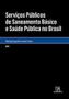 Imagem de Serviços públicos de saneamento básico e saúde pública no Brasil - ALMEDINA BRASIL