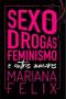 Imagem de Sexo, Drogas, Feminismo e Outros Amores Sortido