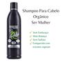 Imagem de Shampoo Para Cabelo Orgânico Ser Mulher 300ml