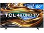 Imagem de Smart TV 50" 4K UHD LED TCL 50P755 Wi-Fi Bluetooth 3 HDMI 1 USB