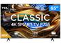 Imagem de Smart TV 65" 4K UHD LED TCL 65P755 Wi-Fi Bluetooth 3 HDMI 1 USB