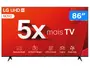 Smart TV 86" 4K LG Ultra HD 86UT8050 com Processador a5 Ger7 AI, Alexa/Chromecast integrado, Otimizador de Jogos, webOS 24 e Controle Smart Magic Imagem de Smart TV 86" 4K LG Ultra HD 86UT8050 com Processador a5 Ger7 AI, Alexa/Chromecast integrado, Otimizador de Jogos, webOS 24 e Controle Smart Magic