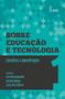 Imagem de Sobre educaçao e tecnologia - vol. 1 - PIMENTA CULTURAL