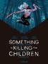 Imagem de Something Is Killing The Children - Alguma Coisa Está Matando as Crianças: Vol. 1 - Devir