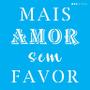 Imagem de Stencil 1414 Simples  Frase Mais Amor - Opa 2926