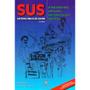Imagem de Sus - Sistema Único de Saúde - Antecedentes, Percurso, Perspectivas e Desafios - 2ª Ed. 2015 - Martinari