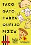 Imagem de Taco Gato Cabra Queijo Pizza - Jogo De Cartas - Papergames