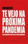 Imagem de Te Vejo na Próxima - o Que Aprender com Crises e Riscos Potenciais