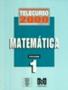 Imagem de Telecurso 2000. Matematica. 2 Grau - Volume 1