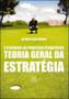 Imagem de Teoria geral da estratégia: o essencial ao processo estratégico - ALMEDINA BRASIL