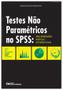 Imagem de Testes Não Paramétricos no SPSS: Uma Abordagem Prática e Interpretativa - CIENCIA MODERNA