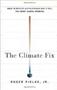 Imagem de The Climate Fix - What Scientists And Politicians Won't Tell You About Global Warming - Perseus Books