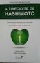 Imagem de Tireoide de hashimoto: intervencoes no estilo vida p/ encontrar e tratar - LASZLO
