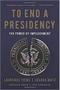 Imagem de To End a Presidency: The Power of Impeachment