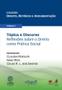 Imagem de Tópica e Discurso: Reflexões sobre o Direito como Prática Social -  Coleção Direito, Retórica e Argumentação - Vol. 7 - ALTERIDADE