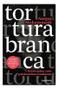 Imagem de Tortura Branca - Entrevistas Com Prisioneiras Iranianas Sortido