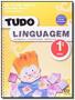 Imagem de TUDO É LINGUAGEM - LETRAMENTO E ALFABETIZAcaO LINGUÍSTICA - 1 ANO - Atica (didaticos)