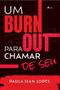 Imagem de Um Burn Out pra chamar de seu - Viseu