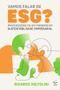 Imagem de Vamos Falar de ESG: Provocações de um Pioneiro em Sustentabilidade Empresarial  - Editora Voo
