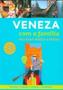 Imagem de Veneza com a Família - Seu Guia Passo a Passo Passeios - Diversão - Compras - Comidinhas - PubliFolha