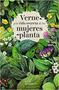 Imagem de Verne y la vida secreta de las mujeres planta