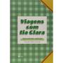 Imagem de Viagens com Tia Clara Claudia Ridel Juzwiak Editora FTD