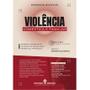 Imagem de Violência Doméstica e Familiar 2ª edição - Avanços e desafios da Lei Maria da Penha como aparato de prevenção - Editora Mizuno