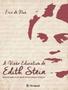Imagem de Visao Educativa De Edith Stein - Aproximacao A Um Gesto Antropologico Integral, A - ARTESA EDITORA