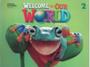 Imagem de Welcome to our world 2nd edition bre level 2 students book with olp sticker code - CENGAGE (ELT)