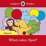 Imagem de What Color, Spot - Ladybird Readers - Level Beginner - Book With Downloadable Audio (US/UK) - Macmillan - ELT