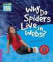 Imagem de Why do Spiders Live In Webs ? Factbook - Cambridge Young Readers Level 4