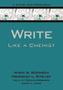 Imagem de Write Like A Chemist A Guide And Resource