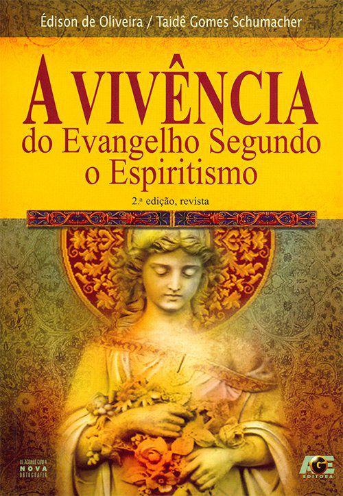 A Vivência do Evangelho Segundo o Espiritismo - Livros Espíritas ...